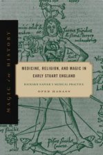 Medicine, Religion, and Magic in Early Stuart England