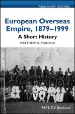 European Overseas Empire 1879-1999 - A Short History
