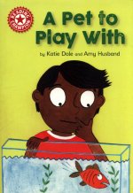 Reading Champion: A Pet to Play With