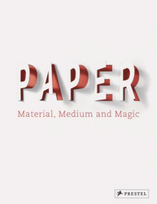 Paper: Material, Medium, Magic