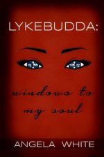 Lykebudda: Windows to my Soul: As The Budda Flows Volume II