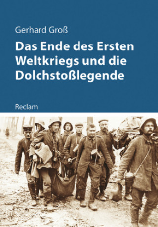 Das Ende des Ersten Weltkriegs und die Dolchstoßlegende