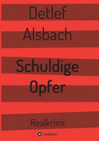 Schuldige Opfer