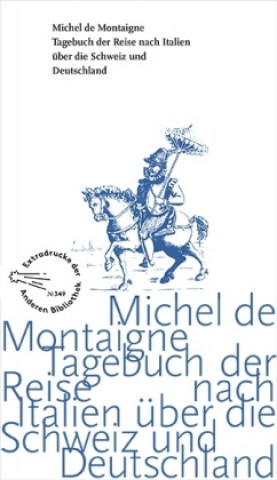 Tagebuch der Reise nach Italien über die Schweiz und Deutschland von 1580 bis 1581