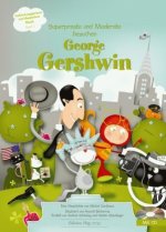 Superpresto und Moderato besuchen George Gershwin, m. Audio-CD