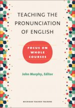 Teaching the Pronunciation of English