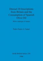 Dressel 20 inscriptions from Britain and the consumption of Spanish olive oil