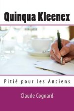 Quinqua Kleenex: Pitié pour les Anciens