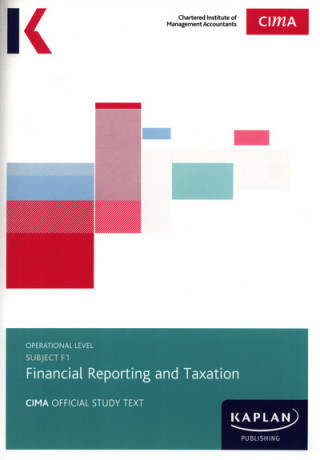 F1 FINANCIAL REPORTING AND TAXATION - STUDY TEXT
