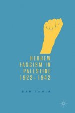 Hebrew Fascism in Palestine, 1922-1942