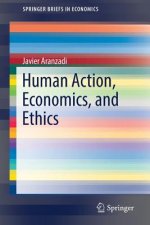Human Action, Economics, and Ethics