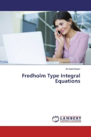 Fredholm Type Integral Equations