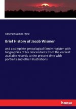 Brief History of Jacob Wismer