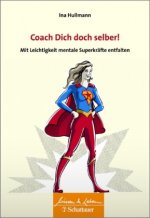 Coach Dich doch selber! (Wissen & Leben)