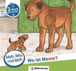 Mats, Mila und Molly - Wo ist Mama? - Schwierigkeitsstufe A. H.1