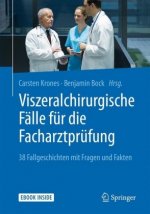 Viszeralchirurgische Fälle für die Facharztprüfung, m. 1 Buch, m. 1 E-Book