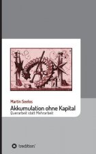 Akkumulation ohne Kapital