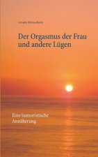 Orgasmus der Frau und andere Lugen
