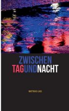 Zwischen Tag und Nacht