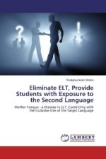 Eliminate ELT, Provide Students with Exposure to the Second Language