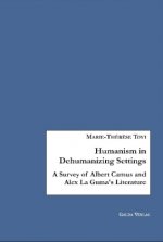 Humanism in Dehumanizing Settings