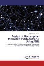 Design of Rectangular Microstrip Patch Antenna Using ANN