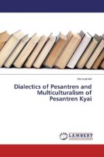 Dialectics of Pesantren and Multiculturalism of Pesantren Kyai