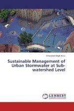 Sustainable Management of Urban Stormwater at Sub-watershed Level