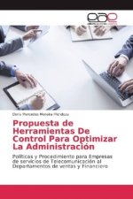 Propuesta de Herramientas De Control Para Optimizar La Administración