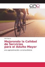 Mejorando la Calidad de Servicios para el Adulto Mayor