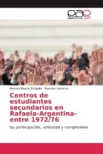 Centros de estudiantes secundarios en Rafaela-Argentina- entre 1972/76