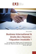 Business International & Droits De L'Homme : l'équation insoluble ?