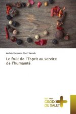 Le fruit de l'Esprit au service de l'humanité