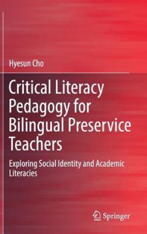 Critical Literacy Pedagogy for Bilingual Preservice Teachers