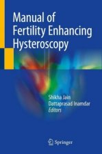 Manual of Fertility Enhancing Hysteroscopy