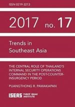 Central Role of Thailand's Internal Security Operations Command in the Post-Counter-insurgency Period