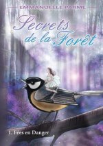 Secrets de la Fort - 1 FZes en danger