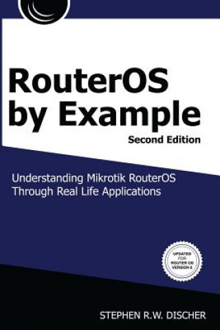 RouterOS by Example, 2nd Edition (Stephen Discher)(Brožovaná)
