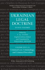 Ukrainian Legal Doctrine - Volume 5 (1): Criminal Law, Criminology, and Criminal Procedure