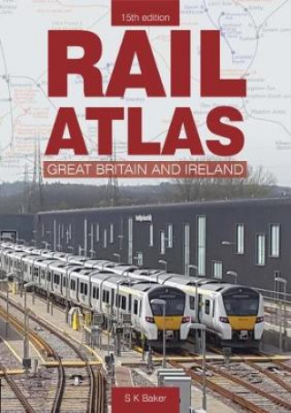 Rail Atlas Of Great Britain And Ireland 15th Edition