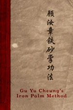 Gu Yu Cheung's Iron Palm Method