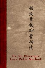 Gu Yu Cheung's Iron Palm Method