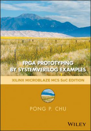 FPGA Prototyping by SystemVerilog Examples - Xilinx MicroBlaze MCS SoC Edition