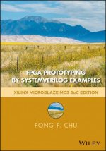 FPGA Prototyping by SystemVerilog Examples - Xilinx MicroBlaze MCS SoC Edition