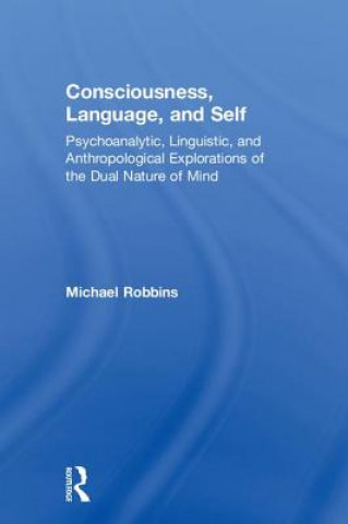 Consciousness, Language, and Self