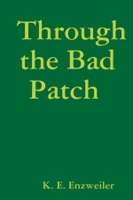 Through the Bad Patch