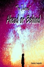 Journey Ahead or Behind