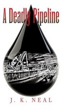 Deadly Pipeline