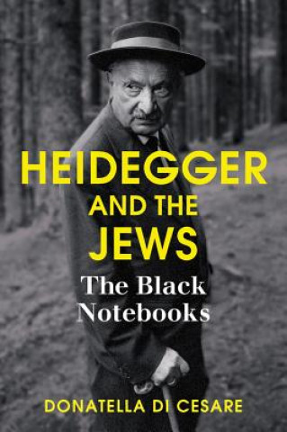 Heidegger and the Jews - The Black Notebooks