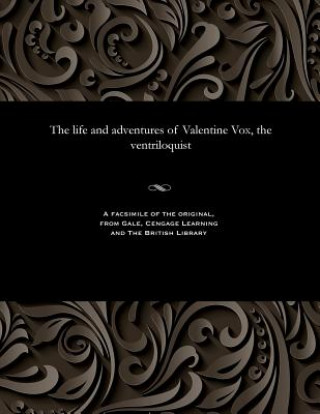 Life and Adventures of Valentine Vox, the Ventriloquist